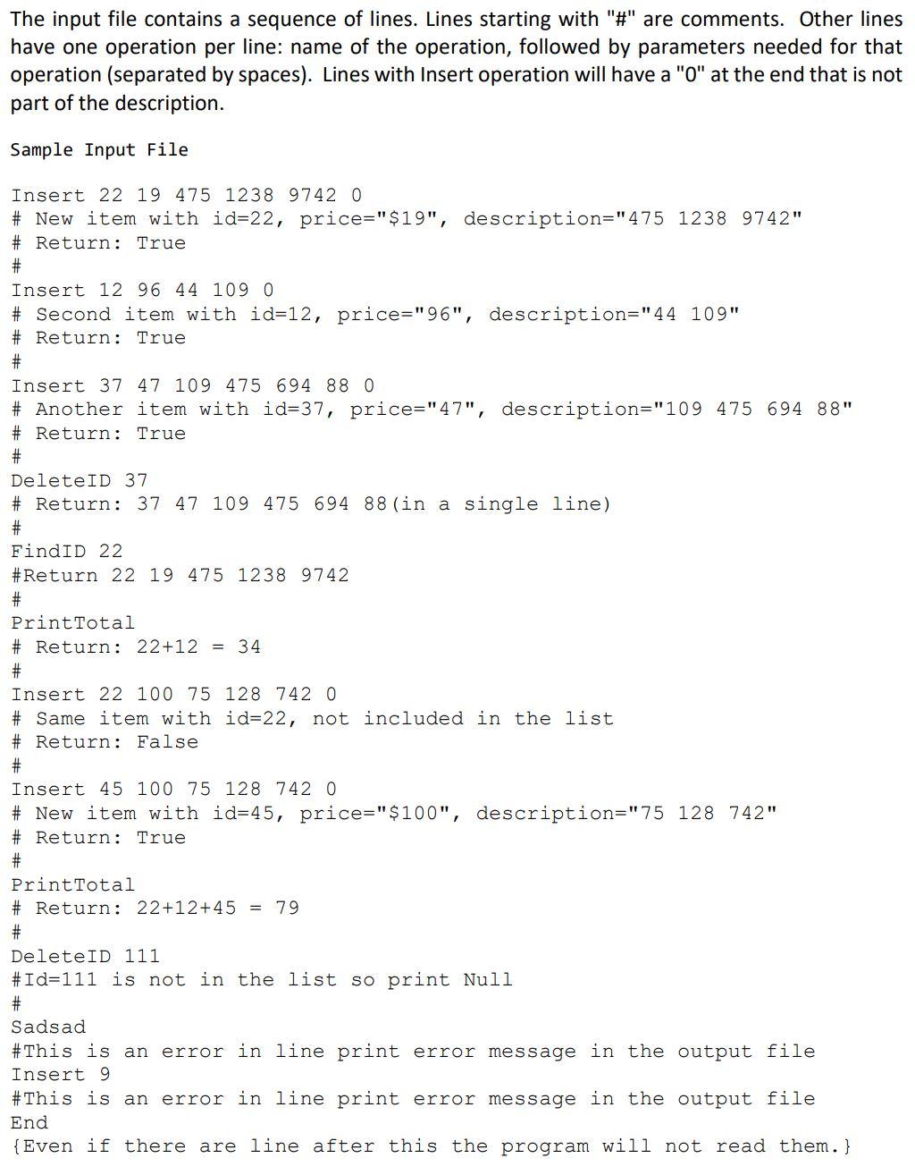 The input file contains a sequence of lines. Lines starting with # are comments. Other lines have one operation per line: n