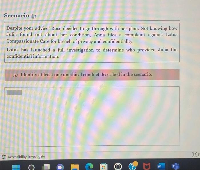 Scenario 4: Despite your advice, Rose decides to go through with her plan. Not knowing how Julia found out about her conditio