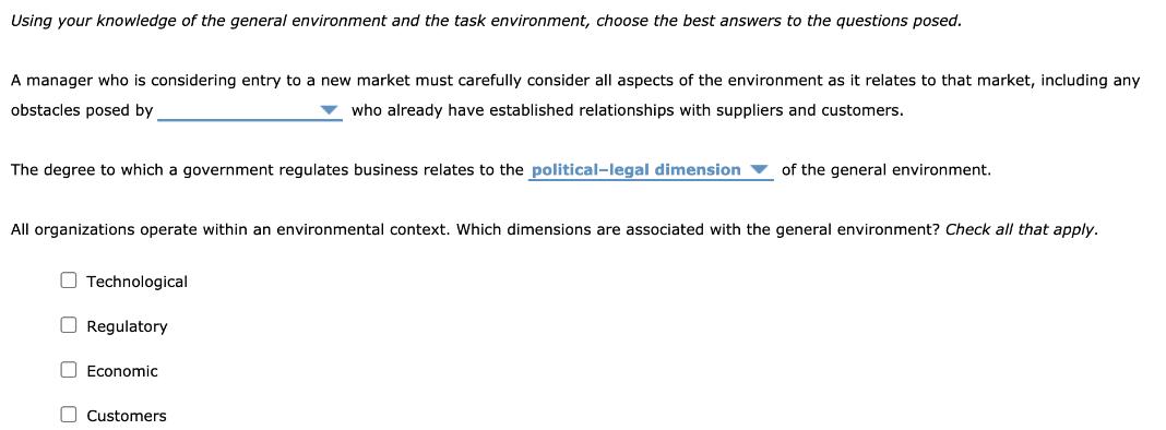 Using your knowledge of the general environment and the task environment, choose