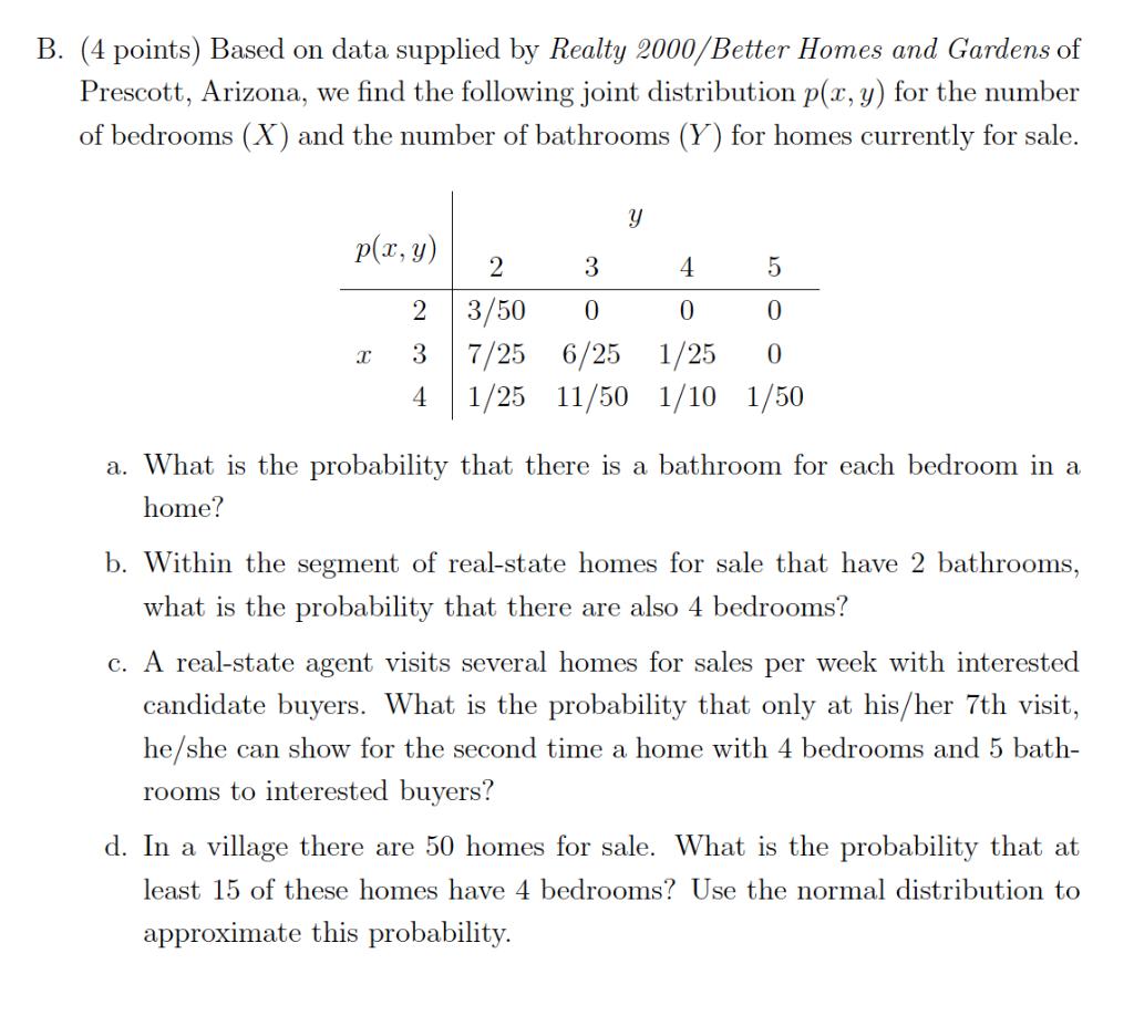 B. (4 points) Based on data supplied by Realty 2000/Better Homes and