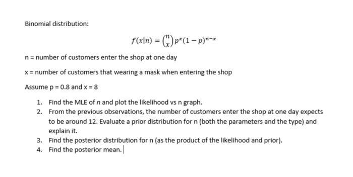 Binomial distribution: [ f(x mid n)=left(begin{array}{l} n  xend{array}ight) p^{x}(1-p)^{n-x} ] ( n= ) number of