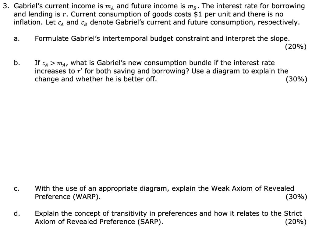 3. Gabriels current income is ( m_{A} ) and future income is ( m_{B} ). The interest rate for borrowing and lending is 