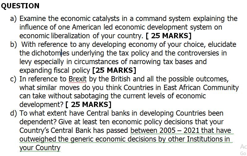 a) Examine the economic catalysts in a command system explaining the influence of one American led economic development syste
