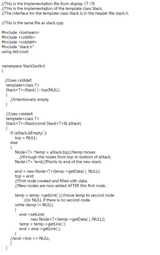 //This is the implementation file from display 17-19. //This is the implementation of the template class Stack. //The interfa