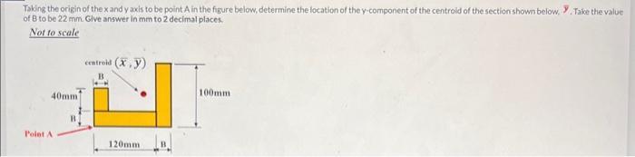 Taking the origin of the ( x ) and y axis to be point A in the figure below, determine the location of the y-component of t