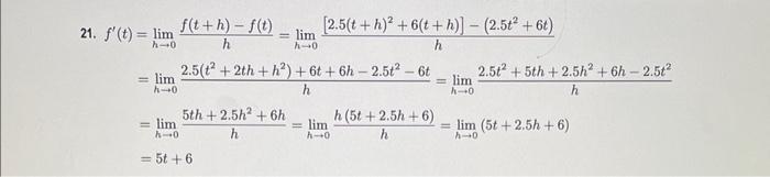( begin{aligned} f^{prime}(t) &=lim _{h ightarrow 0} frac{f(t+h)-f(t)}{h}=lim _{h ightarrow 0} frac{left[2.5(t+h)