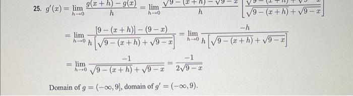[ begin{aligned} g^{prime}(x) &=lim _{h ightarrow 0} frac{g(x+h)-g(x)}{h}=lim _{h ightarrow 0} frac{sqrt{9-(x+h)-