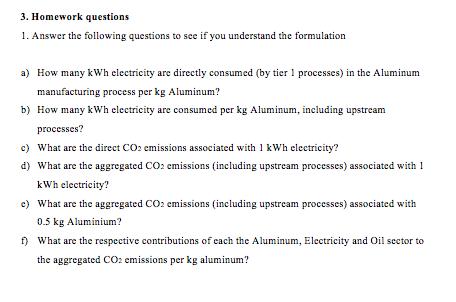 3. Homework questions 1. Answer the following questions to see if you understand the formulation w many kWh electricity are d