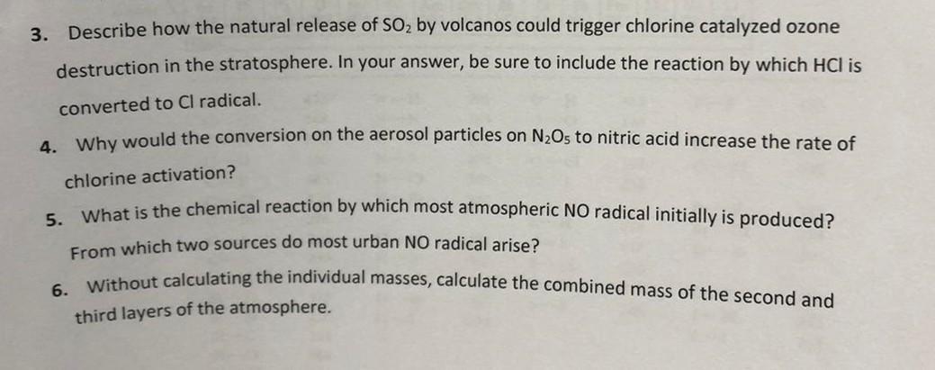 3. Describe how the natural release of ( mathrm{SO}_{2} ) by volcanos could trigger chlorine catalyzed ozone destruction i