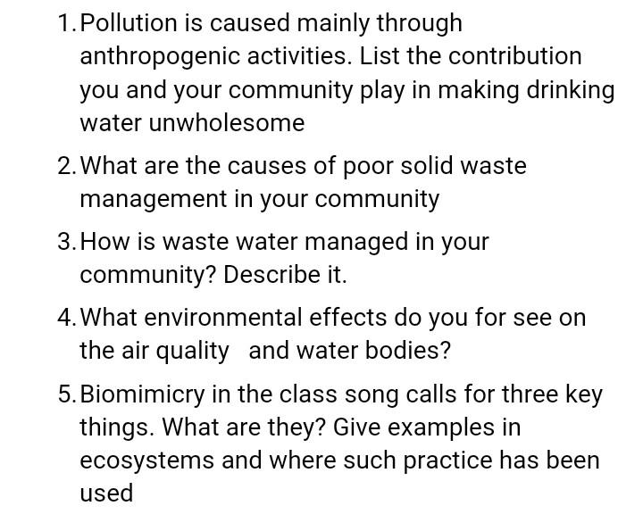 1. Pollution is caused mainly through anthropogenic activities. List the contribution you and your community play in making d