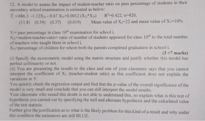 12. A model to assess the impact of student-teacher ratio on pass percentage of students in their secondary school examinatio