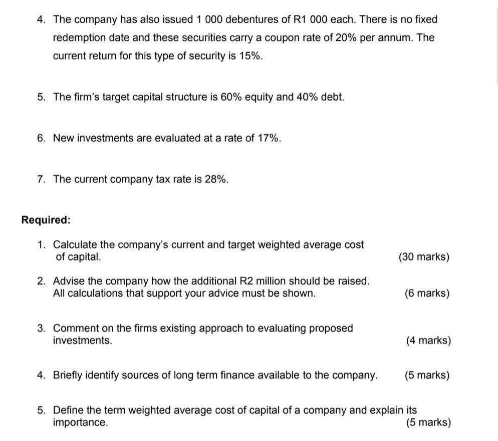 4. The company has also issued 1000 debentures of ( mathrm{R} 1000 ) each. There is no fixed redemption date and these sec