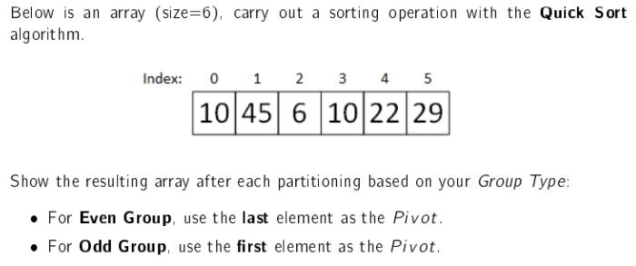 Below is an array (size=6), carry out a sorting operation with the Quick Sort algorithm. Index: 0 1 2 3 4 5
