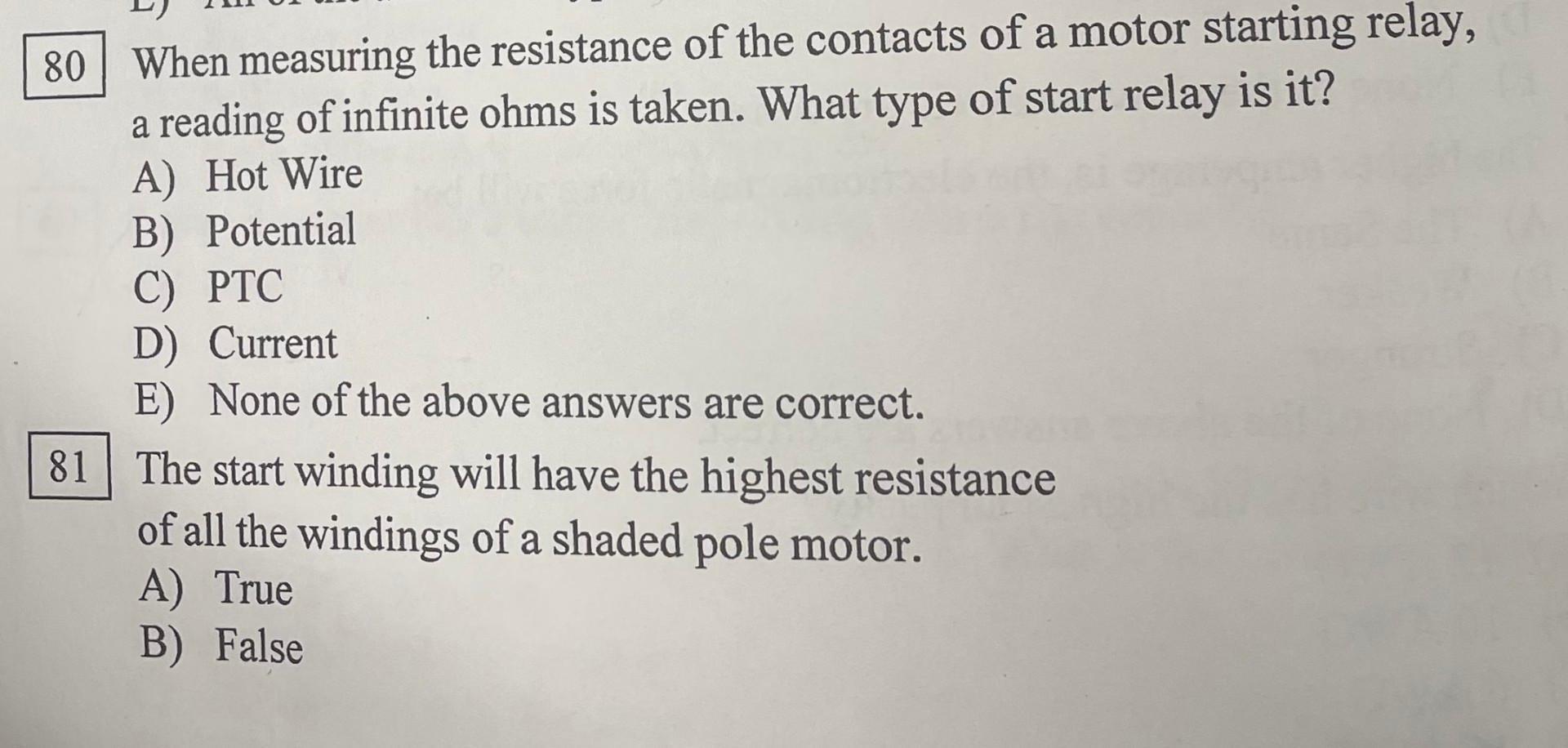 When measuring the resistance of the contacts of a motor starting relay, a reading of infinite ohms is taken. What type of st