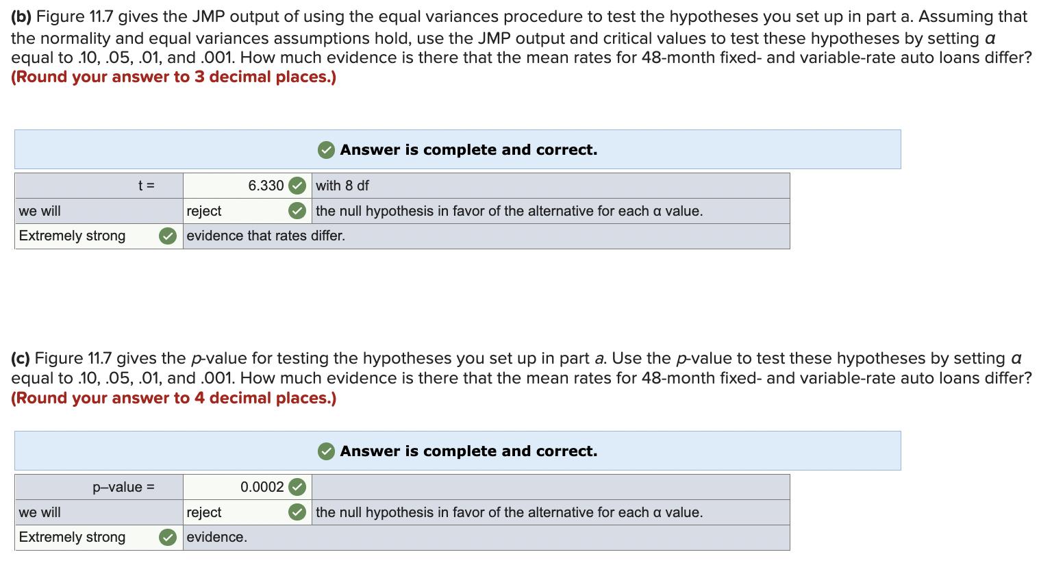 (b) Figure ( 11.7 ) gives the JMP output of using the equal variances procedure to test the hypotheses you set up in part a