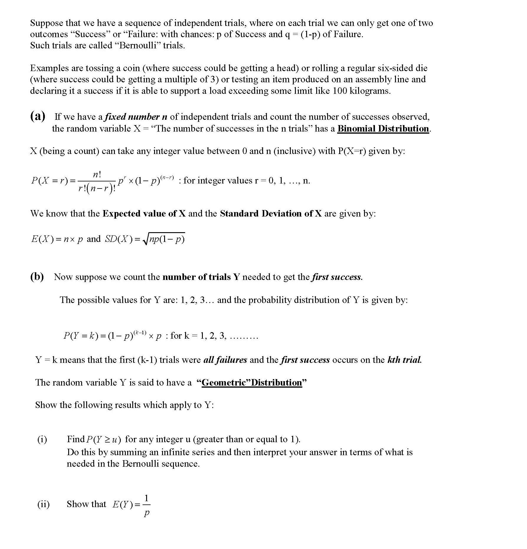 Suppose that we have a sequence of independent trials, where on each trial we can only get one of two