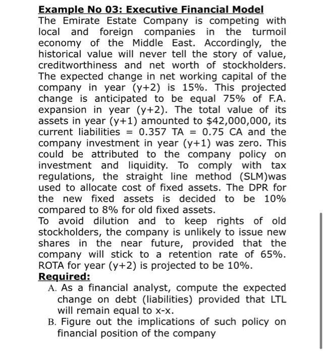 Example No 03: Executive Financial Model The Emirate Estate Company is competing with local and foreign companies in the turm