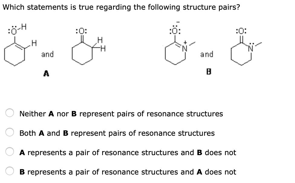 Which statements is true regarding the following structure pairs? :-H &" .H