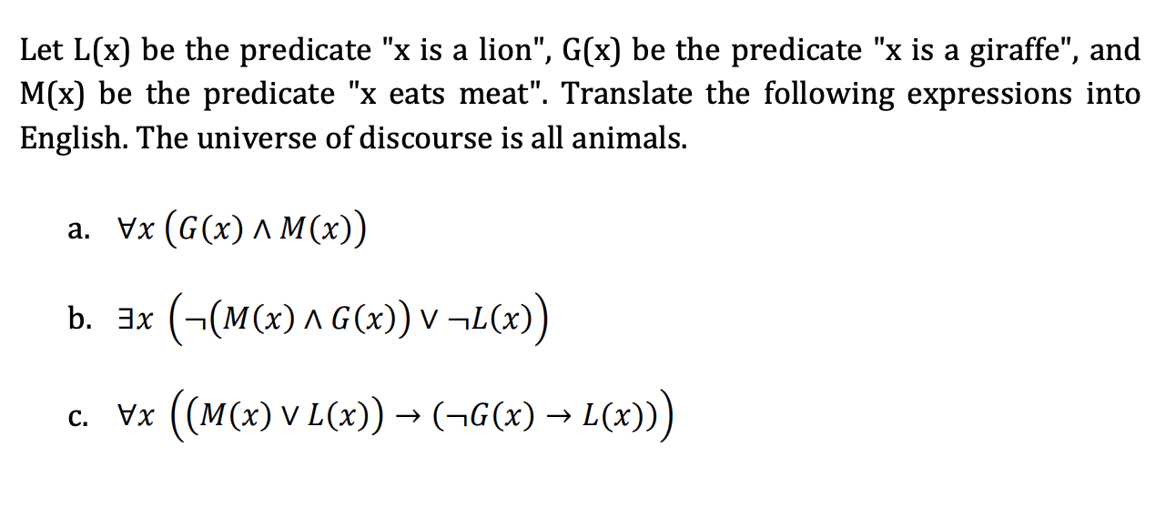 Let L(x) be the predicate x is a lion, G(x) be the predicate x is a giraffe, and M(x) be the predicate x eats meat. Tra