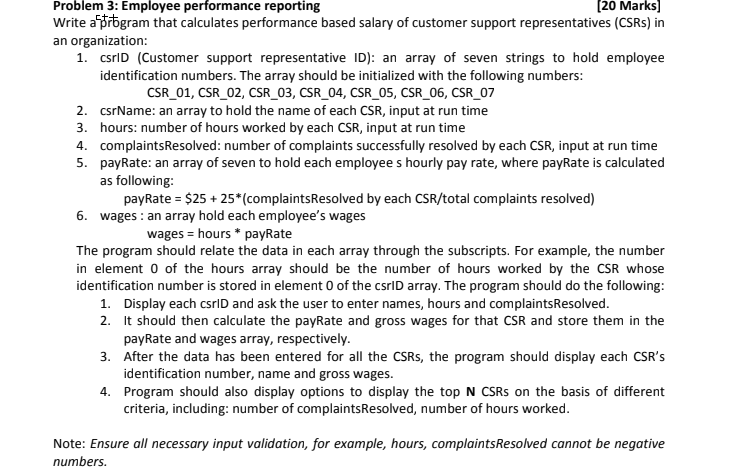 Problem 3: Employee performance reporting (20 Marks Write a program that calculates performance based salary of customer supp