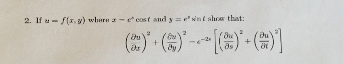 2. If u = f(x,y) where x = es cost and y = e, sint show that: Ou as