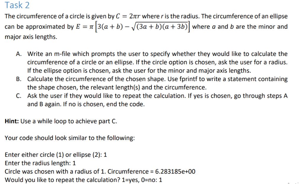 Task 2 The circumference of a circle is given by C 2r where r is the radius. The circumference of an ellipse can be approxima