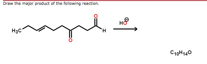Draw the major product of the following reaction ?? ??? ? ? 10?140