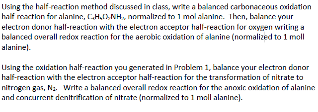 Using the half-reaction method discussed in class, write a balanced carbonaceous oxidation half-reaction for alanine, C3H5O2N