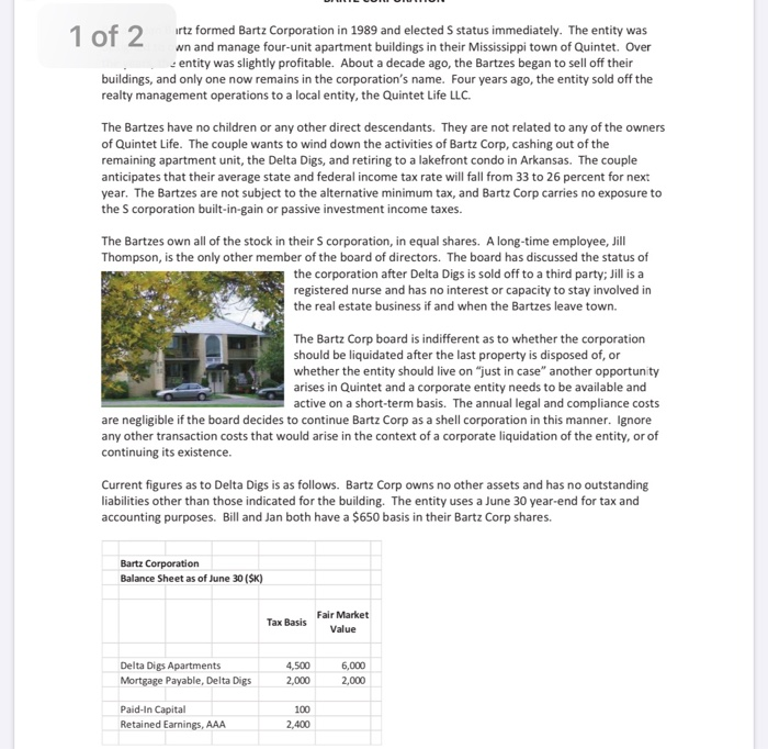 1 1 of 2 r tz formed Bartz Corporation in 1989 and elected S status immediately. The entity was wn and manage four-unit apart