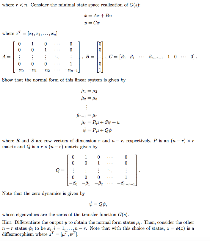 where r n. Consider the minimal state space realization of G(8): i = Ax + Bu y=C: where x1 = [71, 12,... , Xn] 0 1 0 ... 0 0