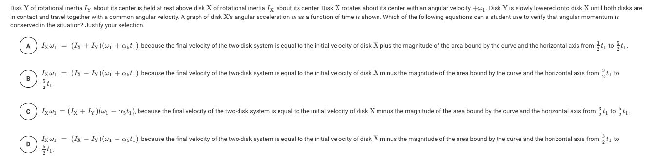 Disk Y of rotational inertia ly about its center is held at rest above disk X of rotational inertia Ix about its center. Disk