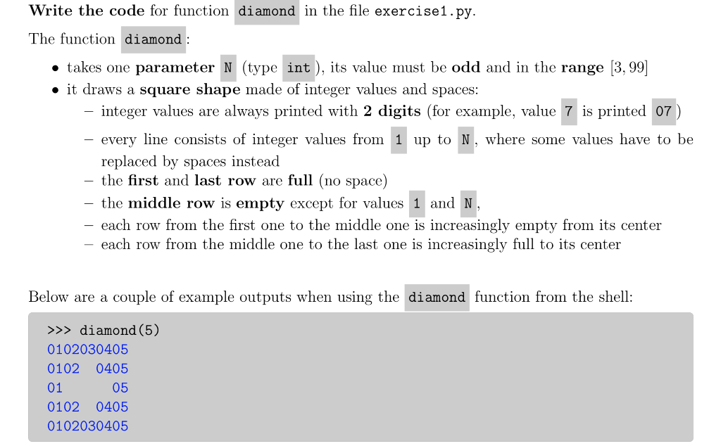 Write the code for function diamond in the file exercise1.py. The function diamond : ? takes one parameter N (type int), its