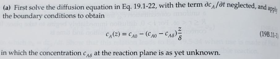 (a First solve the diffusion equation in Eq, 19.1-22, with the term ac A /ot neglected, and apg the boundary conditions to ob