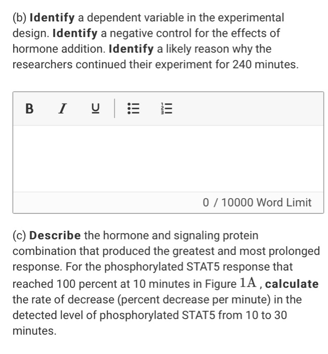 (b) Identify a dependent variable in the experimental design. Identify a negative control for the effects of hormone addition