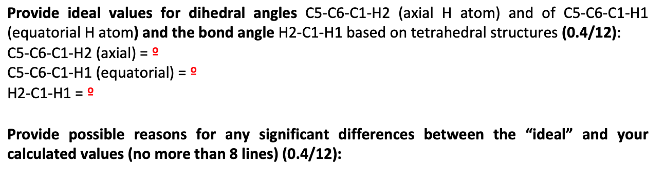 Provide ideal values for dihedral angles C5-C6-C1-H2 (axial atom) and of C5-C6-C1-H1 (equatorial H atom) and the bond angle H