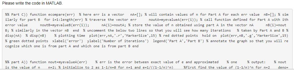 Please write the code in MATLAB. %% Part ( ) ) function ecompare (err) % here err is a vector nA= []; % will