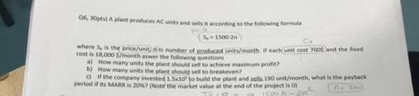 06. Opts) A plant produces ac units and set it according to the following formula S 1500-20 where So As the price/unt, number