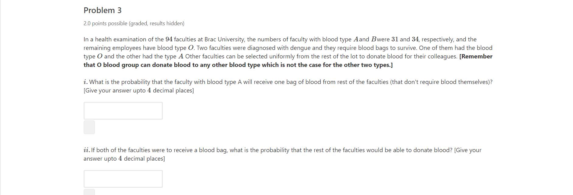 Problem 3 2.0 points possible (graded, results hidden) In a health examination