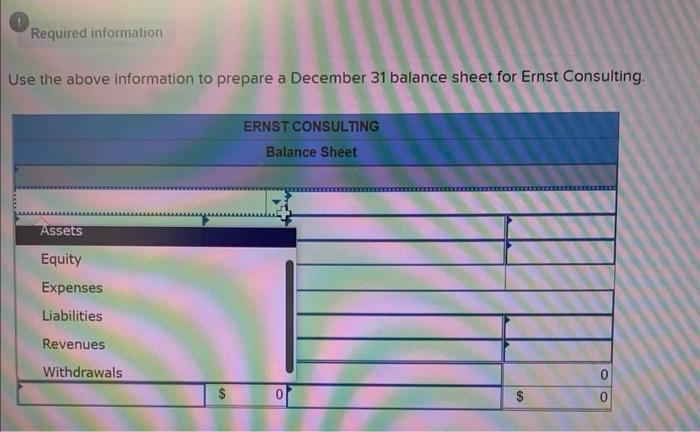 Use the above information to prepare a December 31 balance sheet for Ernst Consulting.