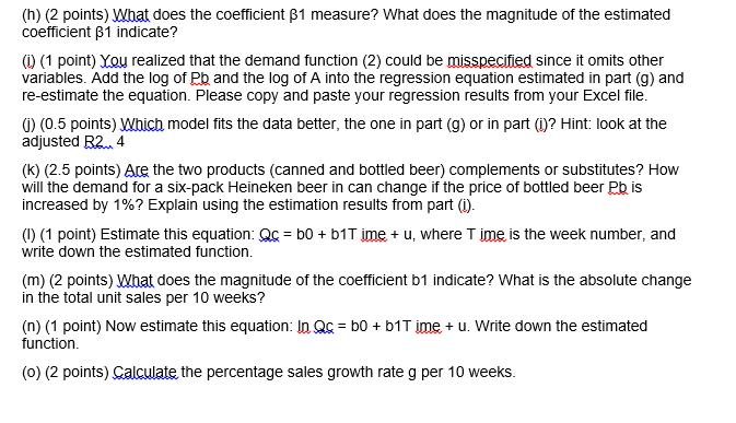 (h) (2 points) What does the coefficient 31 measure? What does the magnitude of the estimated coefficient 31