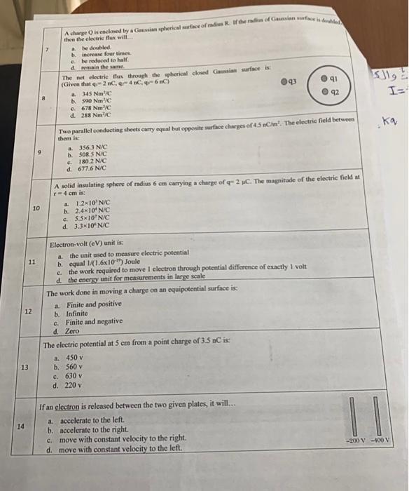 14 11 12 13 10 A charge Q is enclosed by a Gaussian spherical surface of radius R. If the radius of Gaussian