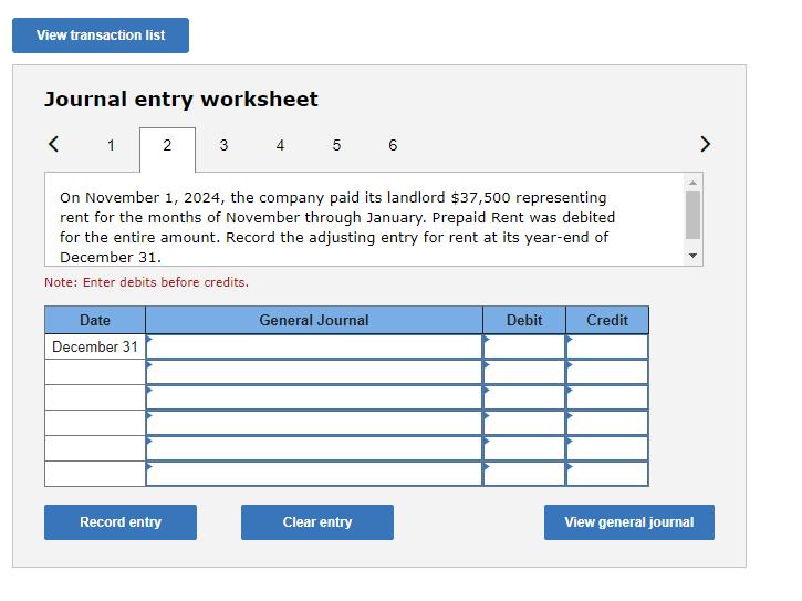 Journal entry worksheet On November 1,2024 , the company paid its landlord ( $ 37,500 ) representing rent for the months o