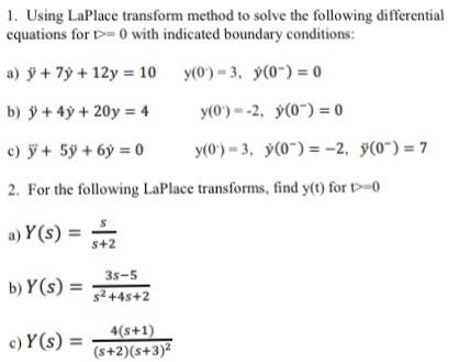 1. Using LaPlace transform method to solve the following differential equations for