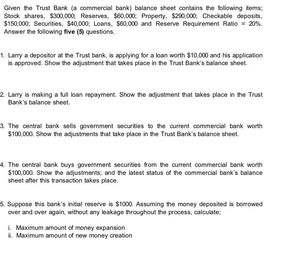 Given the Trust Bank (a commercial bank) balance sheet contains the following items; Stock shares, $300,000; Reserves, $60,00