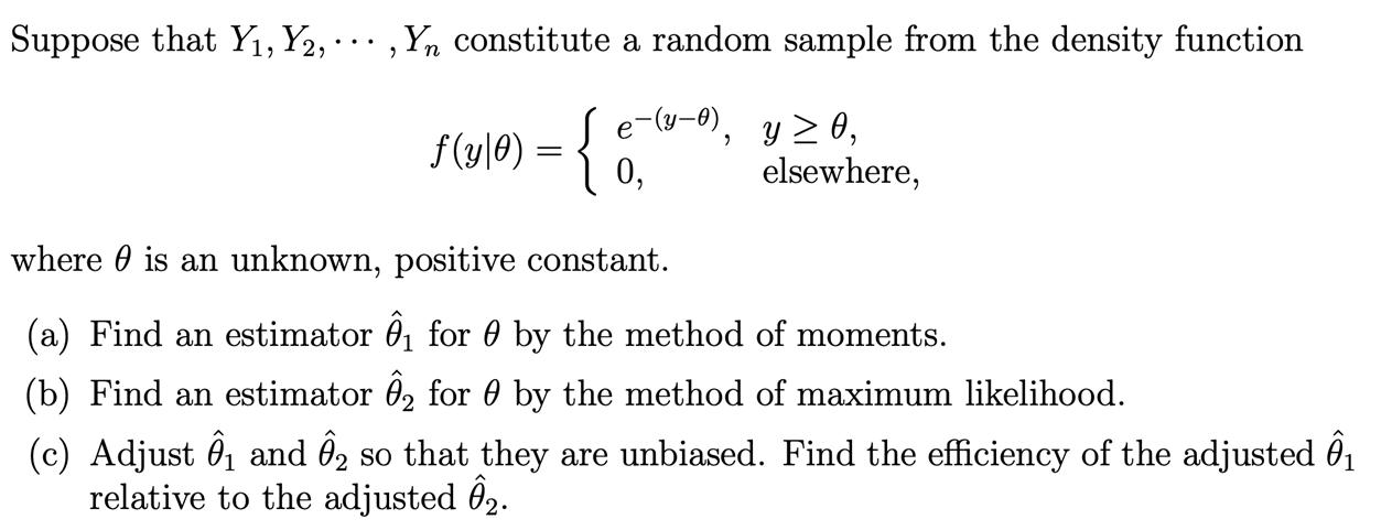 Suppose that Y, Y2, , Yn constitute a random sample from the density function y  0, elsewhere, f(y|0) = { 0,