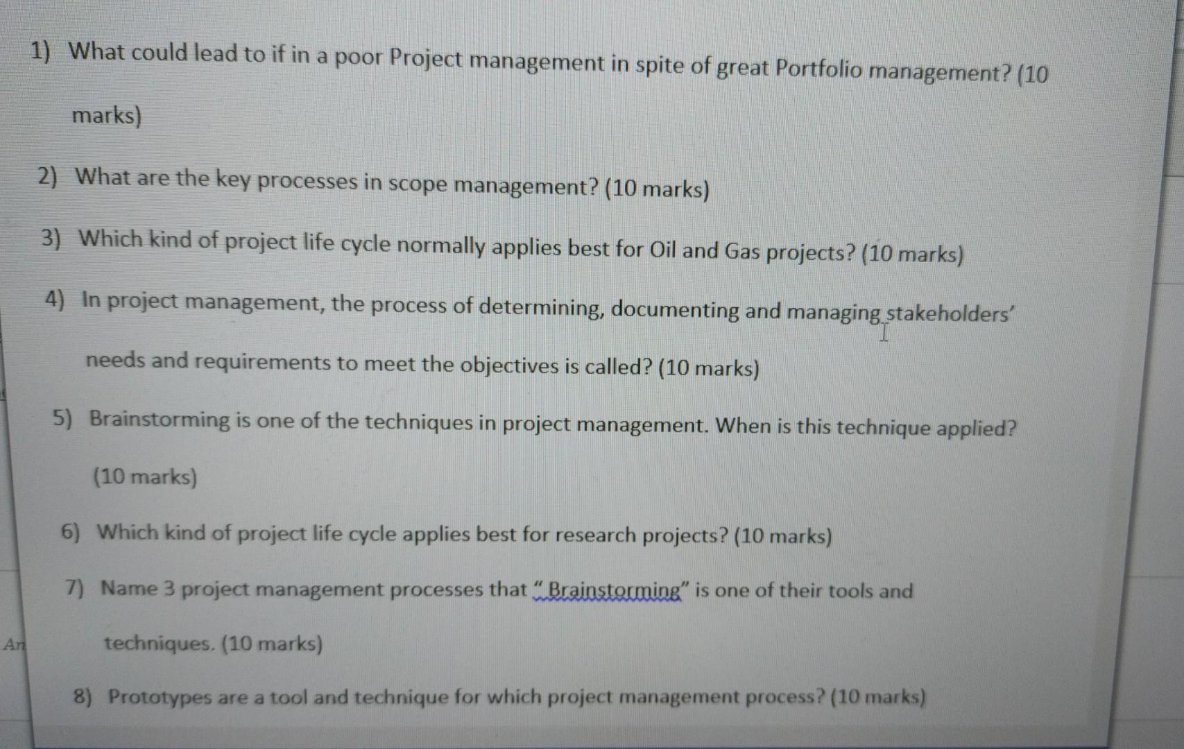 An 1) What could lead to if in a poor Project management in spite of great Portfolio management? (10 marks)