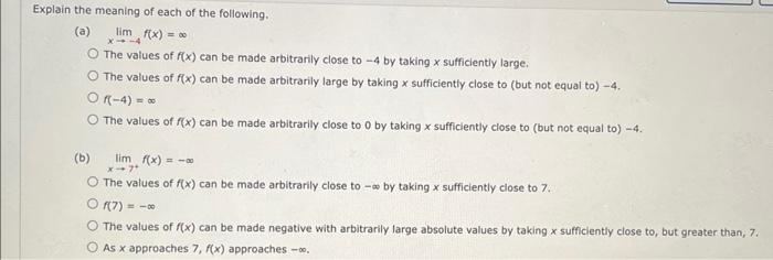 Explain the meaning of each of the following. (a) lim f(x) = 0 X-4 The values of f(x) can be made arbitrarily