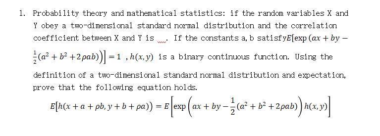Probability theory and mathematical statistics: if the random variables ( mathrm{X} ) and ( mathrm{Y} ) obey a two-dime