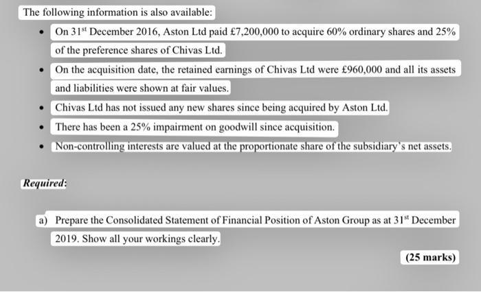 - On ( 31^{text {st }} ) December 2016, Aston Ltd paid ( £ 7,200,000 ) to acquire ( 60 % ) ordinary shares and ( 25