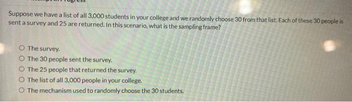 Suppose we have a list of all 3,000 students in your college